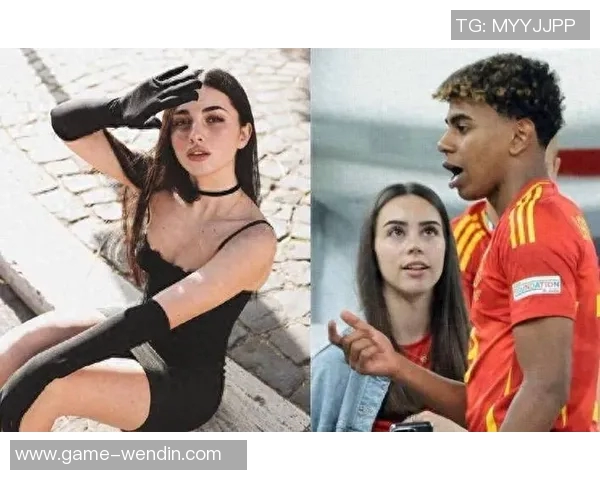 心系男友亚马尔复出战场女友热情助威全场目光聚焦 心系男友亚马尔复出战场女友热情助威全场目光聚焦